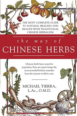 Book cover of The Way of Chinese Herbs by Tierra, Michael