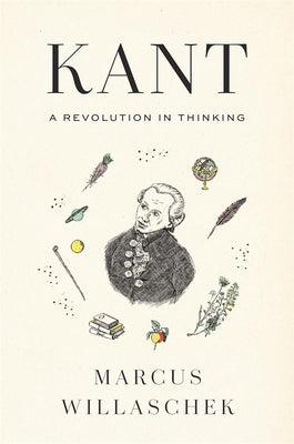 Book cover of Kant: A Revolution in Thinking by Willaschek, Marcus