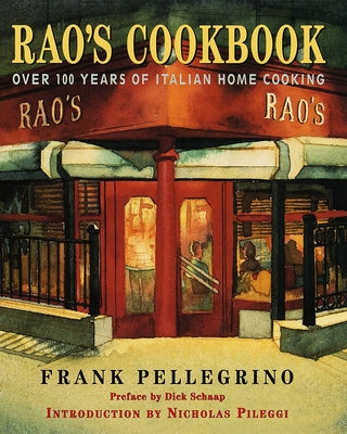 Book cover of Rao's Cookbook: Over 100 Years of Italian Home Cooking by Pellegrino, Frank
