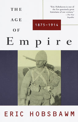 The Age of Empire: 1875-1914 by Eric Hobsbawm book cover