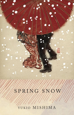 Spring Snow: The Sea of Fertility, 1 by Yukio Mishima book cover