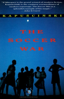 The Soccer War by Ryszard Kapuscinski book cover