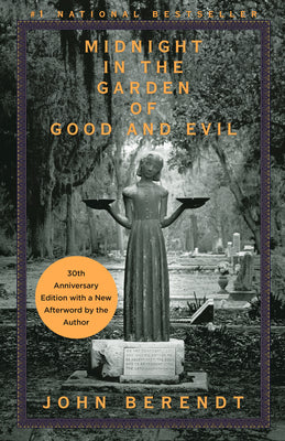 Book cover of Midnight in the Garden of Good and Evil: A Savannah Story by Berendt, John