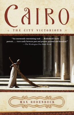 Cairo: The City Victorious by Max Rodenbeck book cover
