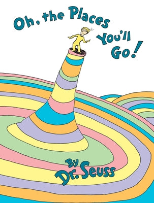 Book cover of Oh, the Places You'll Go! by Dr Seuss