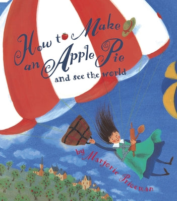 How to Make an Apple Pie and See the World by Marjorie Priceman book cover