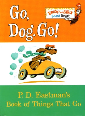 Book cover of Go, Dog. Go! by Eastman, P. D.