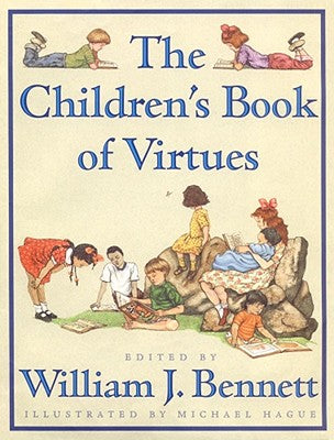 The Children's Book of Virtues by William J. Bennett book cover