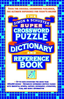 Book cover of Simon & Schuster Super Crossword Puzzle Dictionary And Reference Book by Lark Productions LLC
