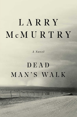 Book cover of Dead Man's Walk by McMurtry, Larry