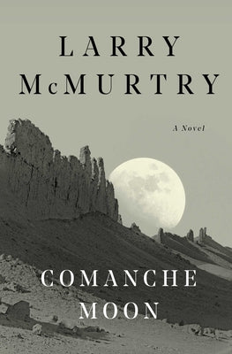 Book cover of Comanche Moon by McMurtry, Larry