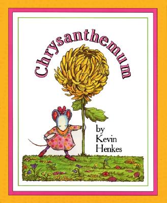 Book cover of Chrysanthemum: A First Day of School Book for Kids by Henkes, Kevin