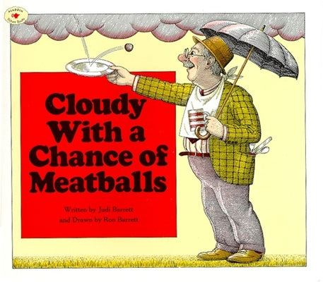Book cover of Cloudy with a Chance of Meatballs by Barrett, Judi