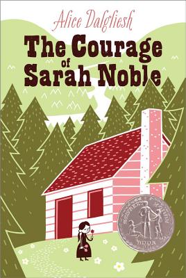 The Courage of Sarah Noble by Dalgliesh, Alice book cover