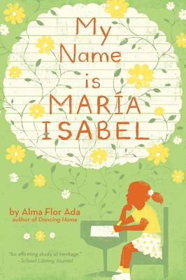 Book cover of My Name Is Maria Isabel by Ada, Alma Flor