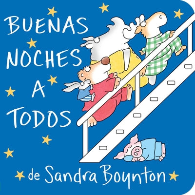 Book cover of Buenas Noches a Todos (the Going to Bed Book) by Boynton, Sandra