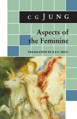 Book cover of Aspects of the Feminine by Jung, C. G.