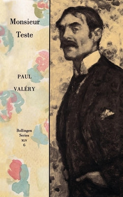 Book cover of Collected Works of Paul Valery, Volume 6: Monsieur Teste by Val