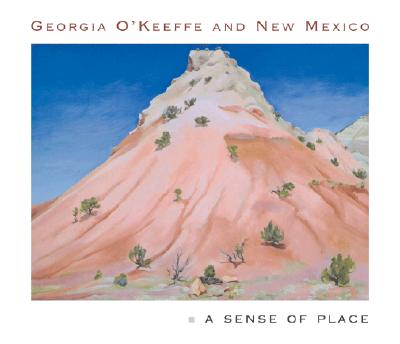 Book cover of Georgia O'Keeffe and New Mexico: A Sense of Place by Lynes, Barbara Buhler