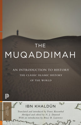 The Muqaddimah: An Introduction to History - Abridged Edition by Khald book cover