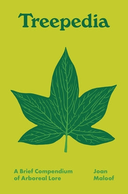 Book cover of Treepedia: A Brief Compendium of Arboreal Lore by Maloof, Joan