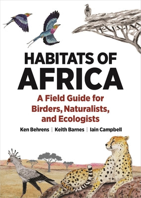 Book cover of Habitats of Africa: A Field Guide for Birders, Naturalists, and Ecologists by Behrens, Ken