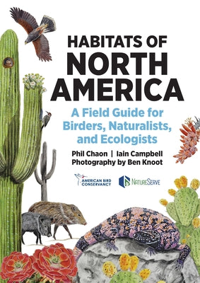 Book cover of Habitats of North America: A Field Guide for Birders, Naturalists, and Ecologists by Chaon, Phil