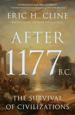 After 1177 B.C.: The Survival of Civilizations by Cline, Eric H. book cover