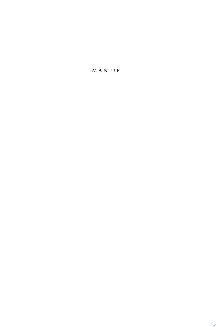 Book cover of Man Up: The New Misogyny and the Rise of Violent Extremism by Miller-Idriss, Cynthia