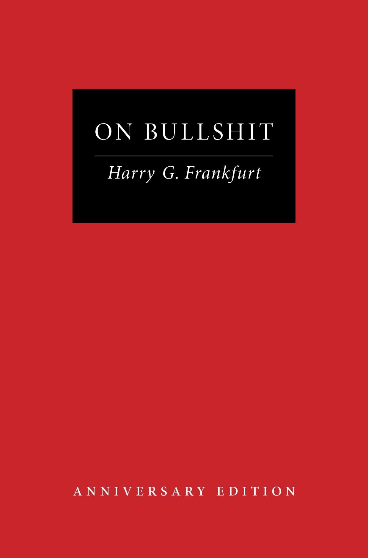 Book cover of On Bullshit: Anniversary Edition by Frankfurt, Harry G.