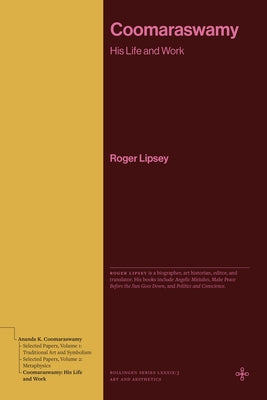 Book cover of Coomaraswamy: His Life and Work by Lipsey, Roger