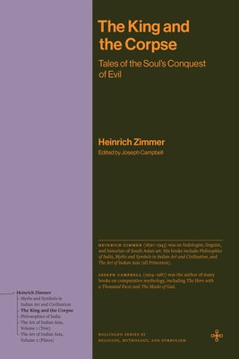 Book cover of The King and the Corpse: Tales of the Soul's Conquest of Evil by Zimmer, Heinrich