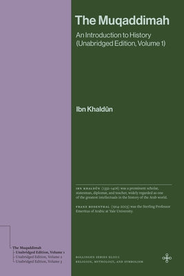 Book cover of The Muqaddimah: An Introduction to History (Unabridged Edition, Volume 1) by Khald