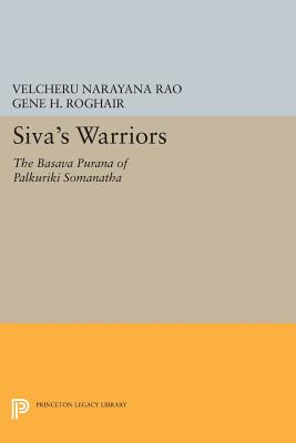 Book cover of Siva's Warriors: The Basava Purana of Palkuriki Somanatha by Rao, Velcheru Narayana