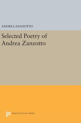 Book cover of Selected Poetry of Andrea Zanzotto by Zanzotto, Andrea