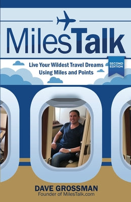 MilesTalk: Live Your Wildest Dreams Using Miles and Points by Dave Grossman book cover