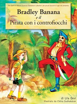 Book cover of Bradley Banana E Il Pirata Con I Controfiocchi by Devi, Lila