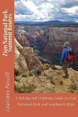Book cover of Zion National Park: Summit Routes by Purcell, Courtney