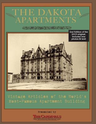 Book cover of The Dakota Apartments: Vintage Articles of the World's Most Famous Apartment Building by Cardinal, Jay