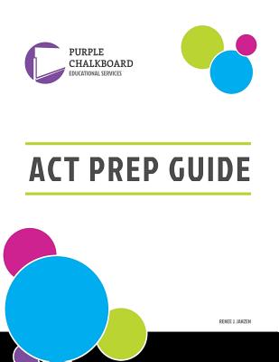 Book cover of Purple Chalkboard ACT Prep by Janzen Jd, Renee Joy