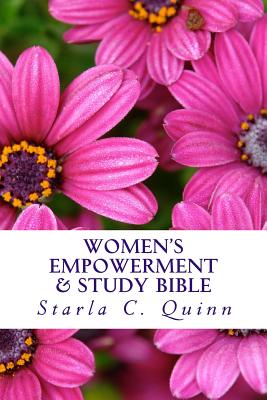 Book cover of Women's Empowerment & Study Bible: Includes the Books of Ester & Ruth by Quinn, Starla C.
