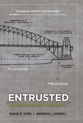 Book cover of Entrusted: Building a Legacy That Lasts by Howell, Andrew L.