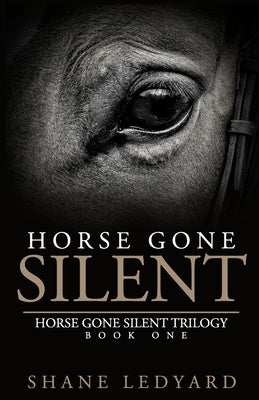 Horse Gone Silent by Shane Ledyard book cover