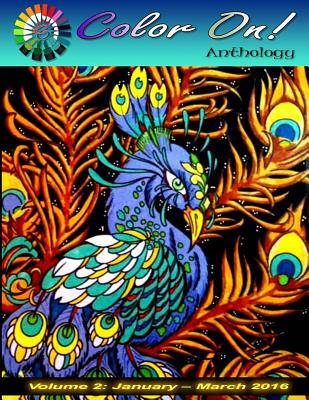 Book cover of Color On! Anthology 2: Volume 2: January - March 2016 by Piersall, Wendy