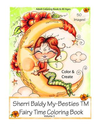 Book cover of Sherri Baldy My-Besties Fairy Time Coloring Book by Baldy, Sherri Ann
