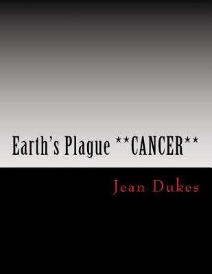 Earth's Plague **CANCER** by JEAN DUKES: ***Brain Cancer*** by Jean &. Charles Sherrors book cover
