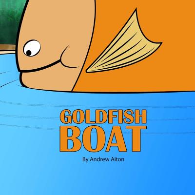 Book cover of Goldfish Boat by Aiton, Andrew