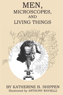 Men, Microscopes, and Living Things by Shippen, Katherine B. book cover