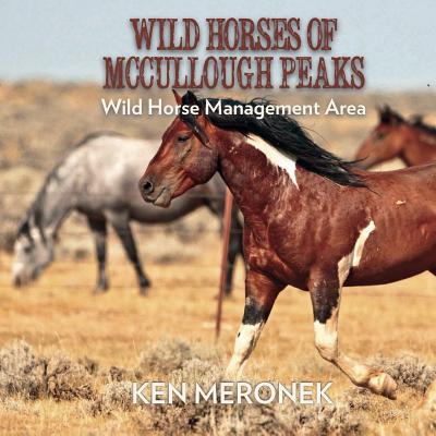 Book cover of Wild Horses of McCullough Peaks by Meornek, Ken