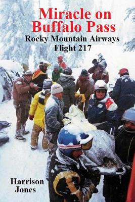 Book cover of Miracle on Buffalo Pass: Rocky Mountain Airways Flight 217 by Jones, Harrison